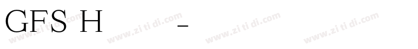GFS Heraklit字体转换